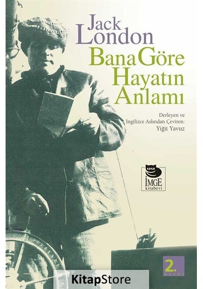 Bana Göre Hayatın Anlamı - Jack London - İmge Kitabevi