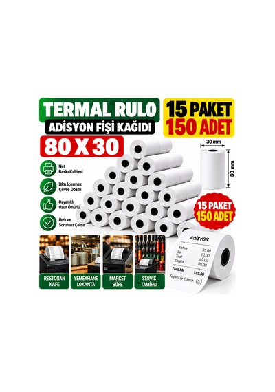80x30 Adisyon Fişi Adisyon Kağıdı Yazıcı Rulosu Termal Rulo 15 Paket 150 Adet