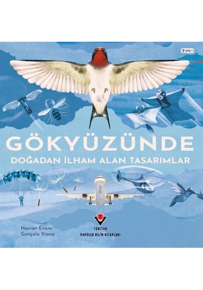 Gökyüzünde - Doğadan İlham Alan Tasarımlar - Gonçalo Viana - Tübitak Yayınları