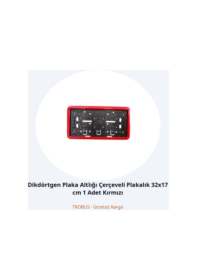 Trobus Dikdörtgen Plaka Altlığı Çerçeveli Plakalık 32x17 Cm 1 Adet Kırmızı