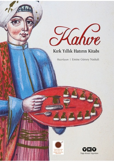 Kahve – Kırk Yıllık Hatırın Kitabı