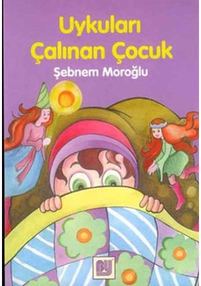 Uykuları Çalınan Çocuk-3.Sınıf - Şebnem Moroğlu - Bu Yayınevi
