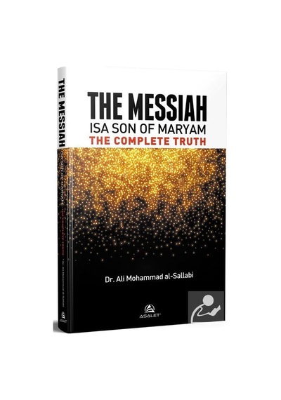 The Messiah İsa Son of Maryam The Complete Truhth - Ali Muhammed Sallabi - Asalet Yayınları