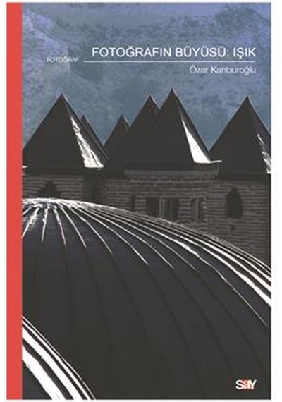 Fotoğrafın Büyüsü: Işık Özer Kanburoğlu