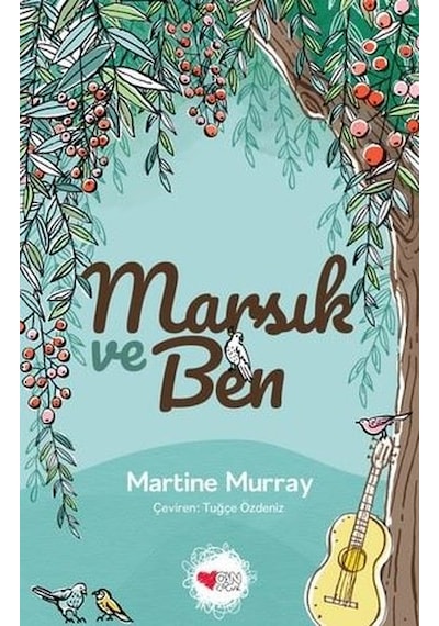 Marsık ve Ben - Martine Murray - Can Çocuk Yayınları
