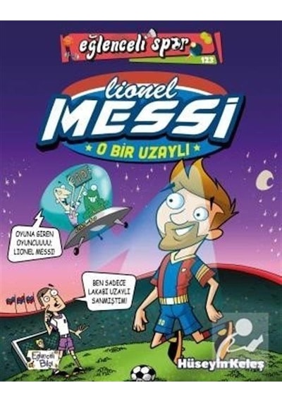 Mercankitap O Bir Uzaylı: Lionel Messi / Hüseyin Keleş