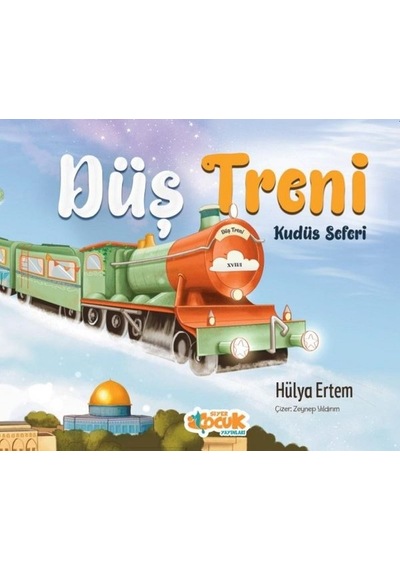 Düş Treni - Kudüs Seferi - Hülya Ertem - Siyer Yayınları