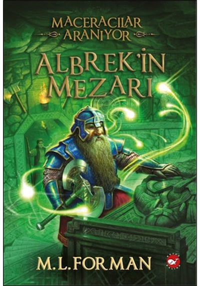 Maceracılar Aranıyor 3 - Albrek'in Mezarı - L. Forman - Beyaz Balina Yayınları