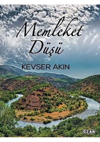 Memleket Düşü - Kevser Akın - Ozan Yayıncılık