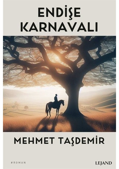Endişe Karnavalı - Mehmet Taşdemir - Lejand