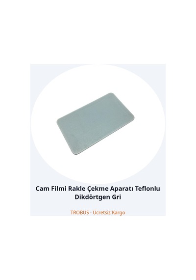 Trobus Cam Filmi Rakle Çekme Aparatı Teflonlu Dikdörtgen Gri