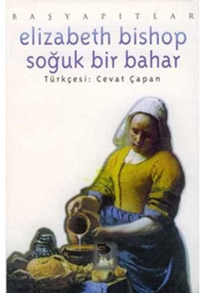 Elizabeth Bishop Soğuk Bir Bahar - Elizabeth Bishop - İmge Kitabevi
