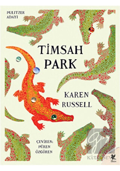 Timsah Park - Karen Russell - Siren Yayınları