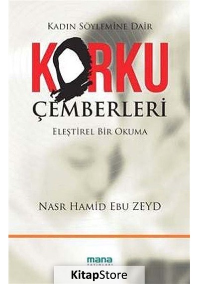 Korku Çemberleri - Nasr Hamid Ebu Zeyd - Mana Yayınları