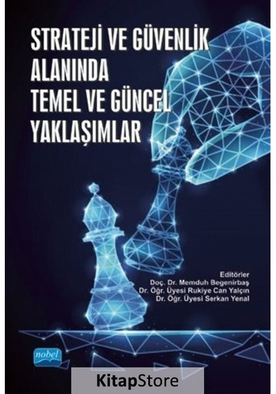 Strateji ve Güvenlik Alanında Temel ve Güncel Yaklaşımlar / Ko...
