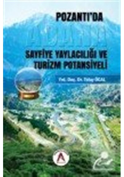 Pozantı'da Sayfiye Yaylacılığı ve Turizm Potansiyeli