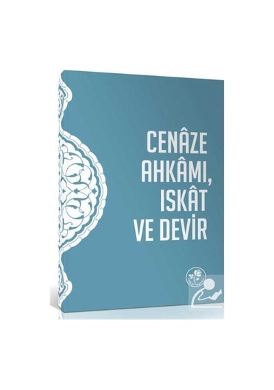 Cenaze Ahkamı Iskat ve Devir- Fazilet Neşriyat