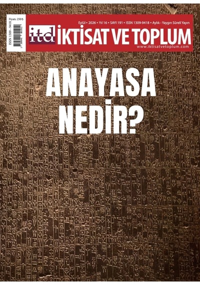 İktisat Ve Toplum Dergisi 191. Sayı - Anayasa Nedir