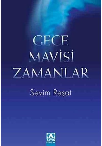 Gece Mavisi Zamanlar - Sevim Reşat - Altın Kitaplar
