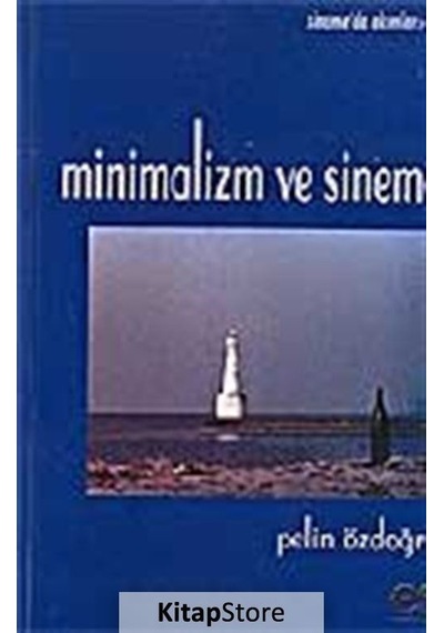 Minimalizm ve Sinema / Pelin Özdoğru