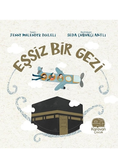 Eşsiz Bir Gezi - Jenny Molendyk Divleli - Karavan Çocuk