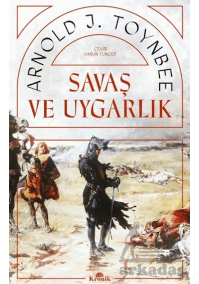 Savaş Ve Uygarlık Kronik Kitap
