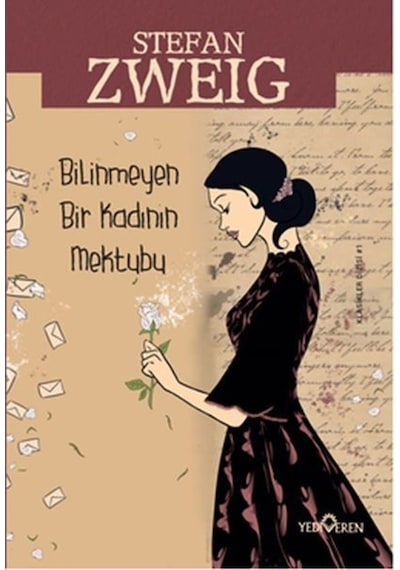 Bilinmeyen Bir Kadının Mektubu - Stefan Zweig - Yediveren Yayınları