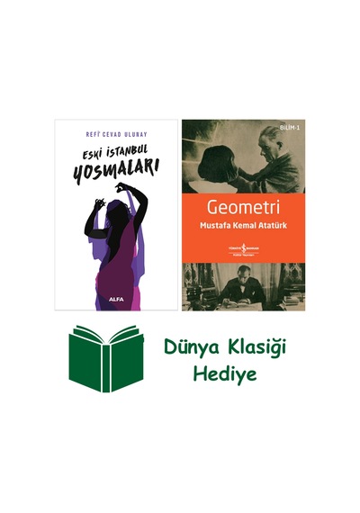 Eski İstanbul Yosmaları + Geometri + Dünya Klasiği Hediye
