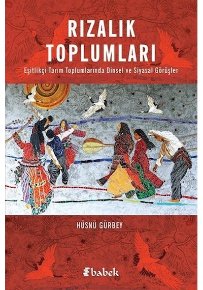 Rızalık Toplumları / Hüsnü Gürbey 9786057010346