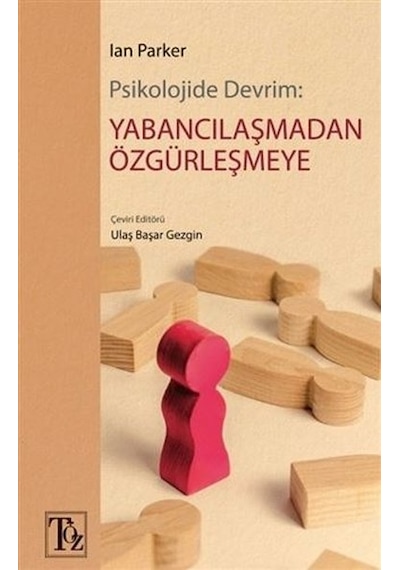 Psikolojide Devrim: Yabancılaşmadan Özgürleşmeye - Ian Parker - Töz Yayınları