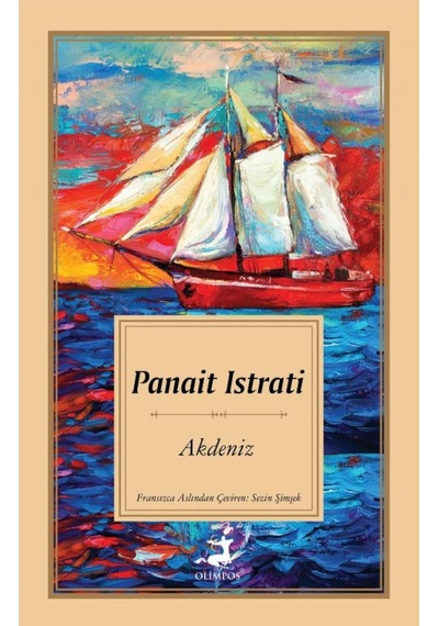 Akdeniz - Panait Istrati - Olimpos Yayınları