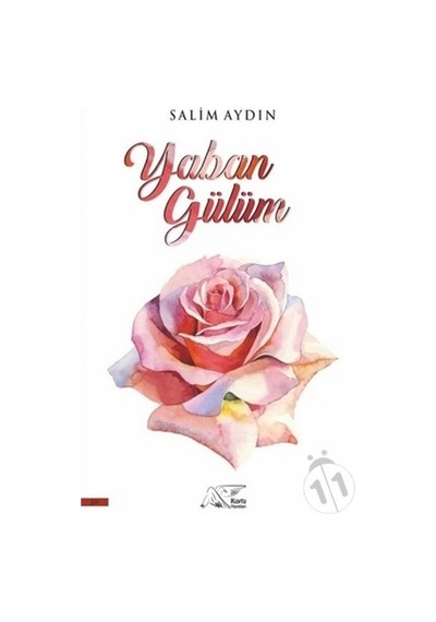 Yaban Gülüm - Salim Aydın - Kuytu Yayınları