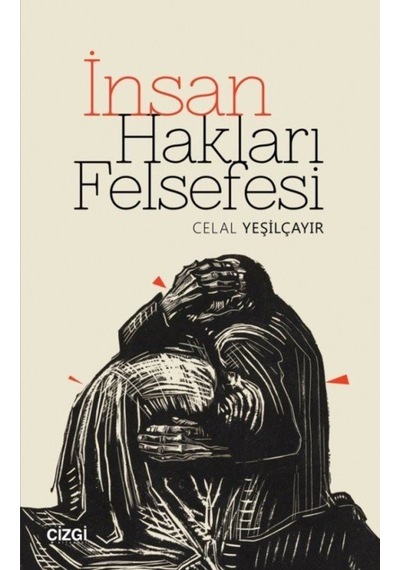 Insan Hakları Felsefesi / Celal Yeşilçayır 9786051963228