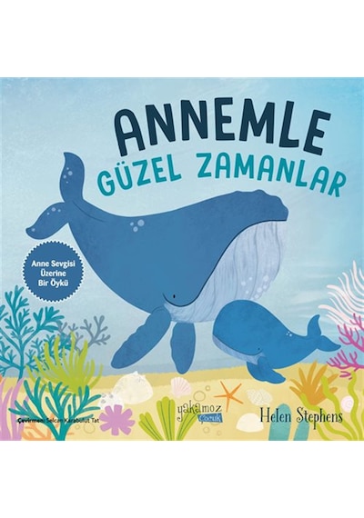 Annemle Güzel Zamanlar / Helen Stephens