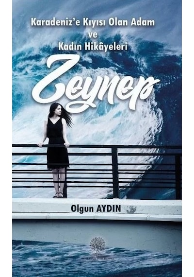 Karadenize Kıyısı Olan Adam ve Kadın Hikayeleri Zeynep - Olgun Aydın - Platanus Publishing