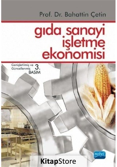 Gıda Sanayi Işletme Ekonomisi / Prof. Dr. Bahattin Çetin
