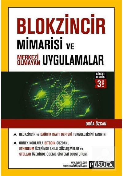 Blokzincir Mimarisi ve Merkezi Olmayan Uygulamalar / Doğa Özcan