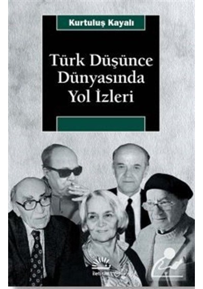 Türk Düşünce Dünyasında Yol Izleri / Kurtuluş Kayalı 9789754709278