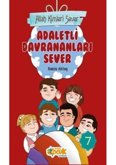 Allah Kimleri Sever 7-Adaletli Davrananları Sever - Rabia Aktaş - Siyer Yayınları