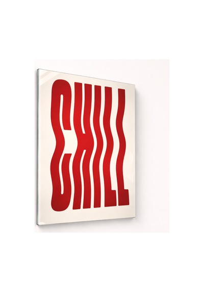 Chill Yazılı Cam Tablo Kırmızı Minimal Tipografi Poster Modern Dekoratif Duvar Tablosu