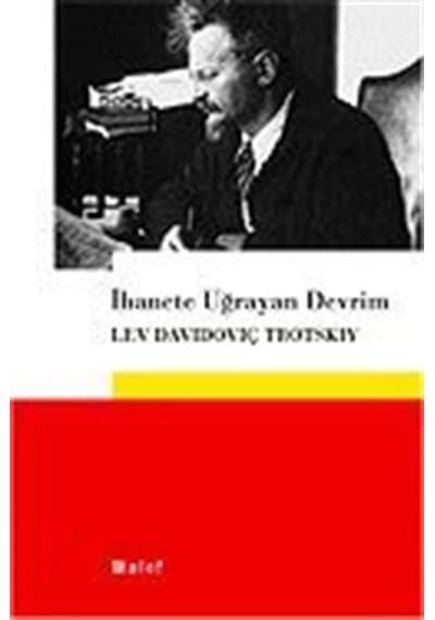 İhanete Uğrayan Devrim / Lev Davidoviç Trotskiy