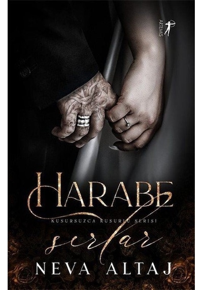 Harabe Sırlar - Kusursuzca Kusurlu Serisi - Neva Altaj - Artemis Yayınları