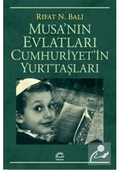 Musa'Nın Evlatları Cumhuriyet'İn Yurttaşları / Rıfat N. Bali