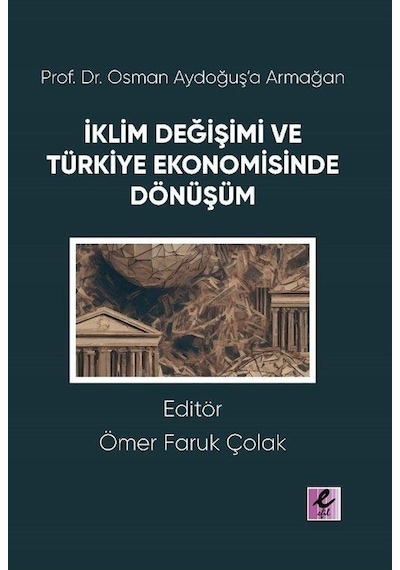 Prof. Dr. Osman Aydoğuş'a Armağan: İklim Değişimi Ve Türkiye E...