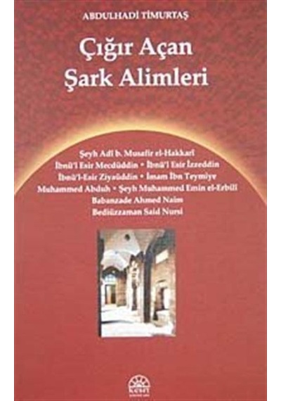 Çığır Açan şark Alimleri / Abdülhadi Timurtaş
