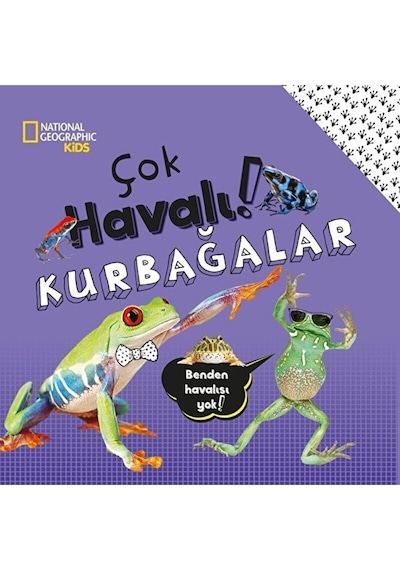 National Geographic Kids - Çok Havalı Kurbağalar! / Crispin Boyer / / 9786254362019