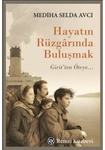Hayatın Rüzgarında Buluşmak / Mediha Selda Avcı