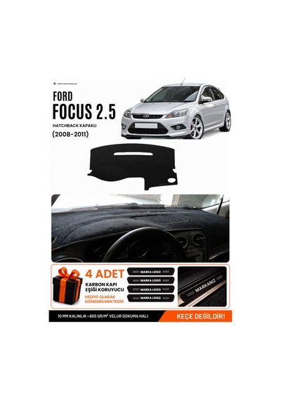 Ford Focus 2.5 Hatchback Kapaklı 2008-2011 Uyumlu Torpido Örtüsü, Torpido Kılıfı - Siyah