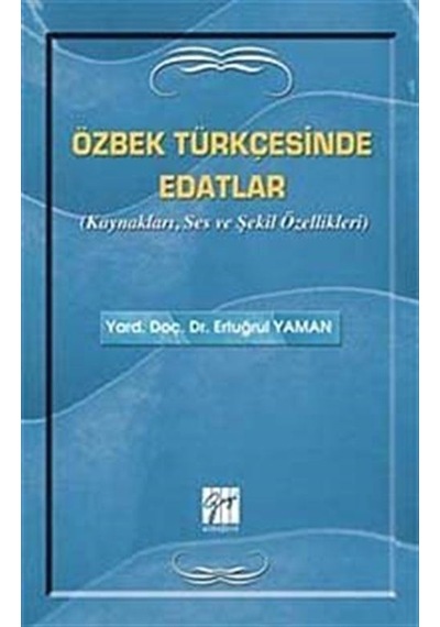 Özbek Türkçesinde Edatlar - Ertuğrul Yaman - Gazi Kitabevi