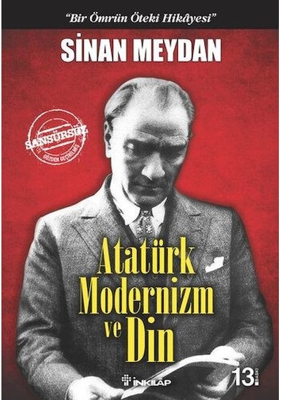 Atatürk Modernizm ve Din - Sinan Meydan - İnkılap Kitabevi